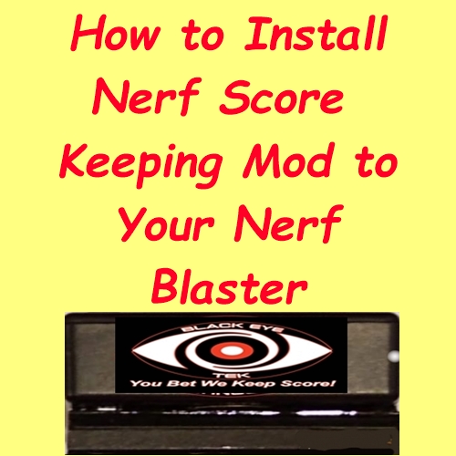 Nerf Blaster Score Keeping Mod
